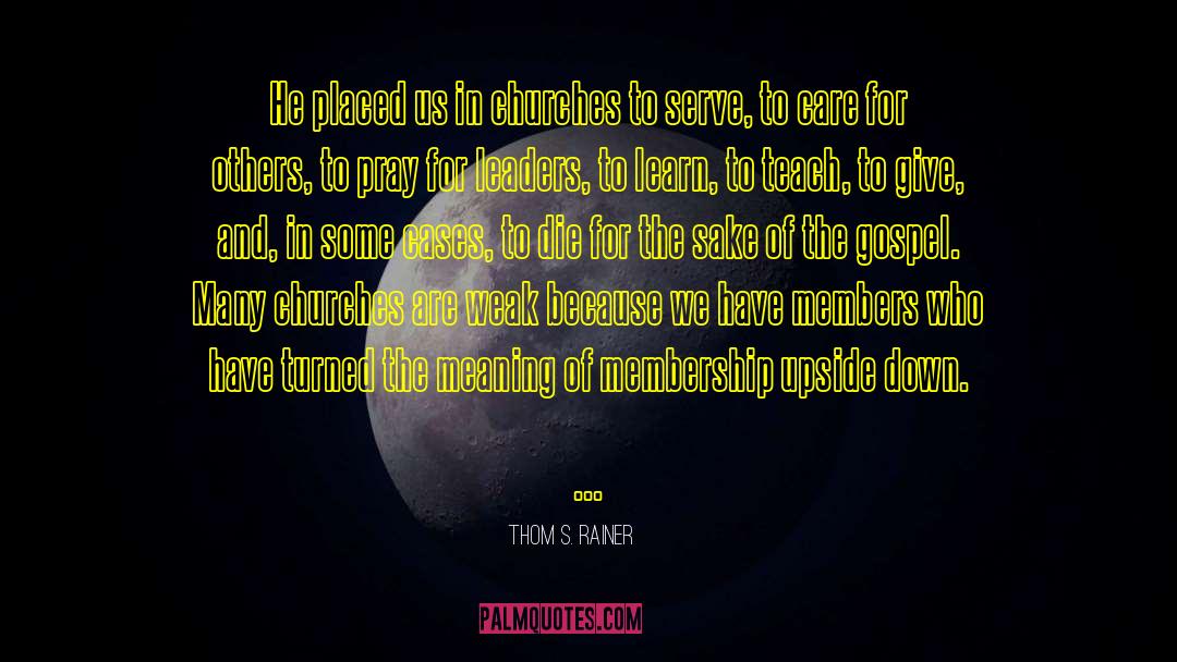 Allah S Sake quotes by Thom S. Rainer