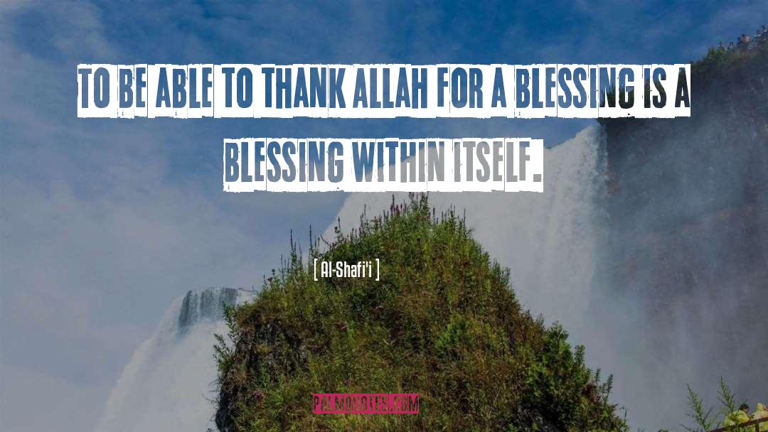 Allah Thank You quotes by Al-Shafi'i
