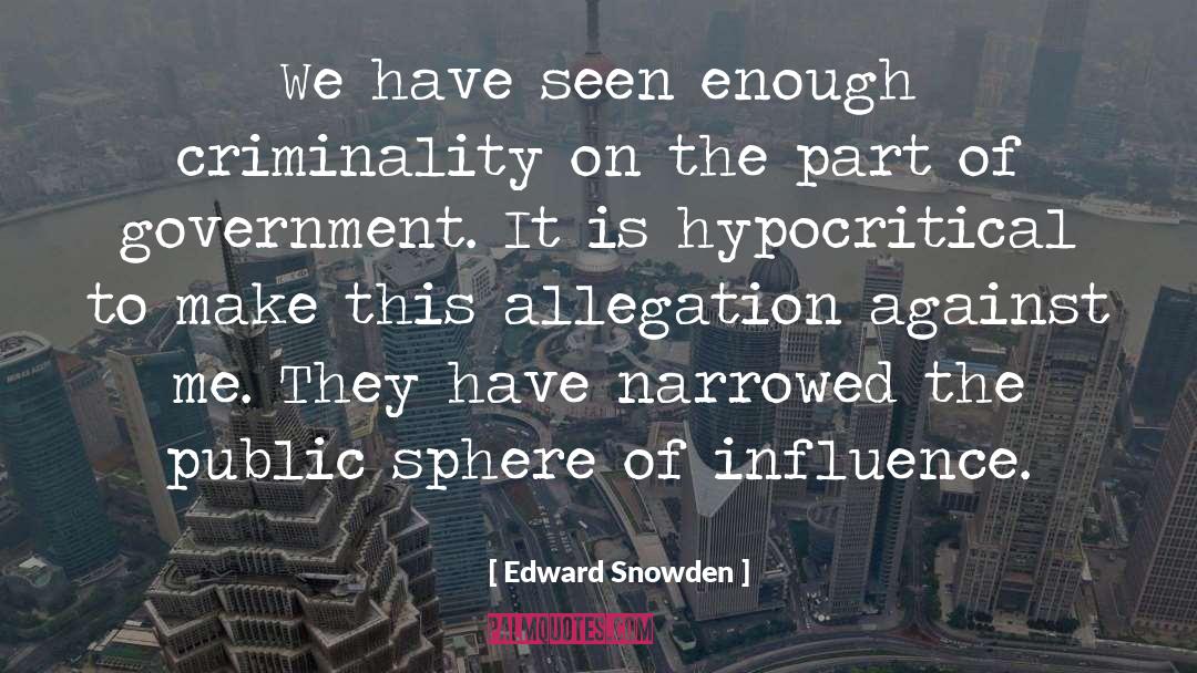 Allegation quotes by Edward Snowden