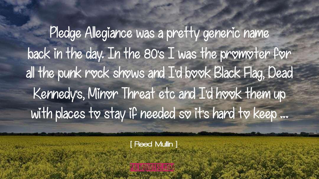 Allegiance quotes by Reed Mullin