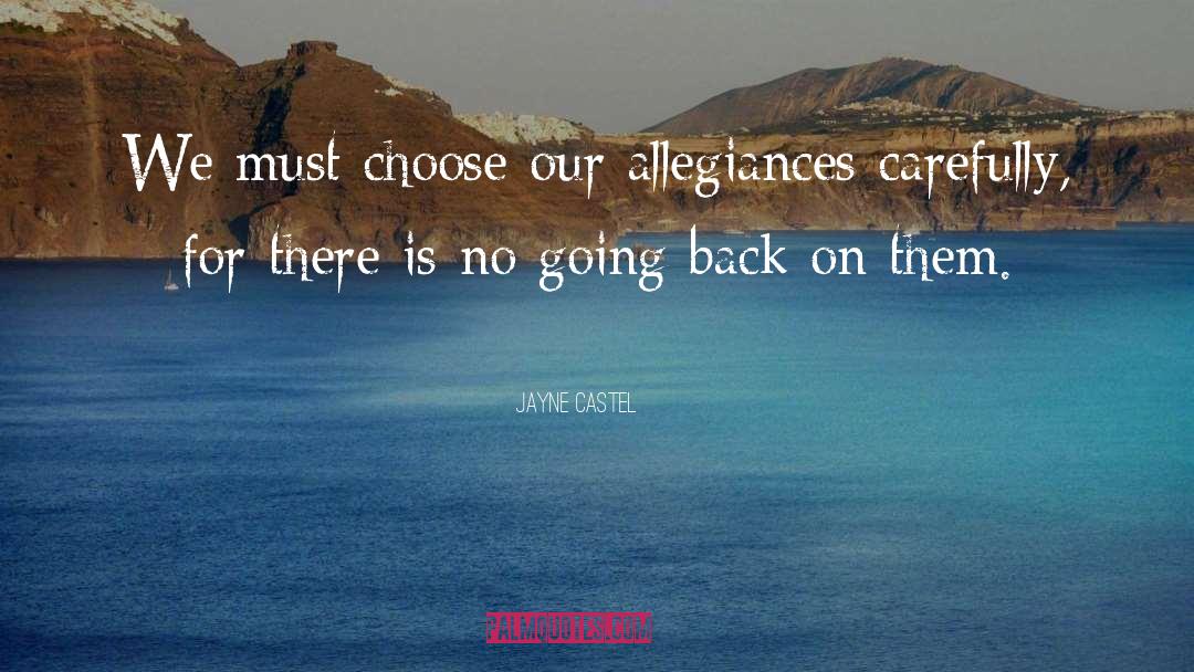 Allegiance quotes by Jayne Castel