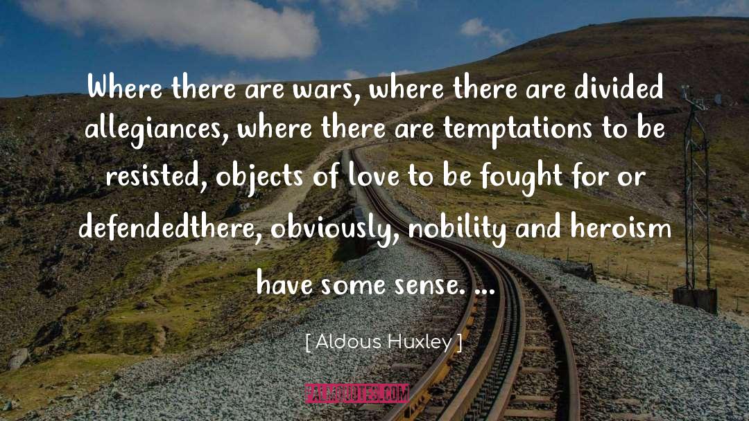 Allegiances quotes by Aldous Huxley