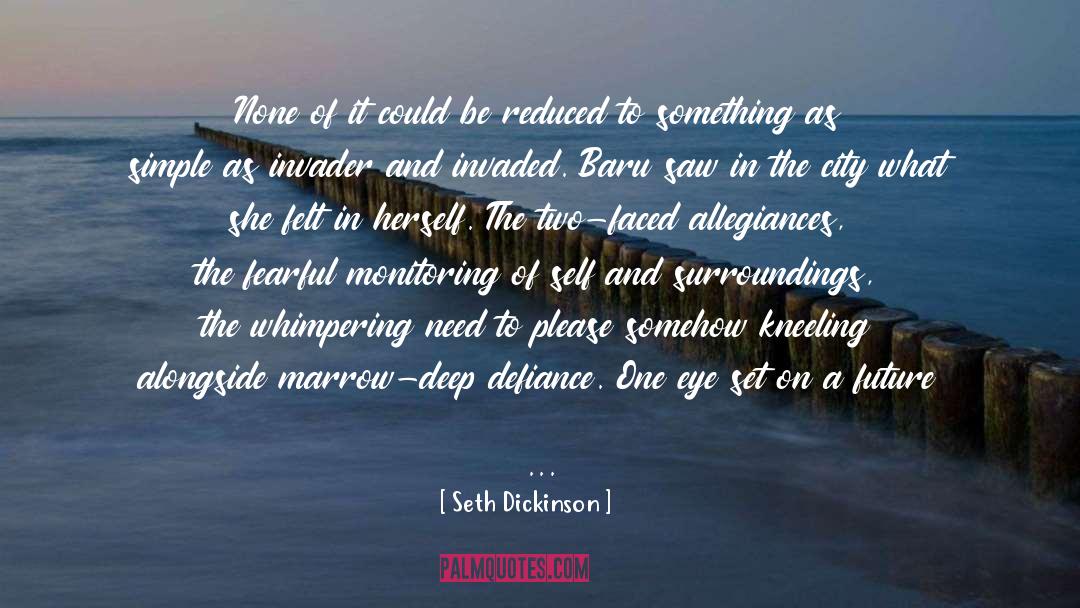 Allegiances quotes by Seth Dickinson