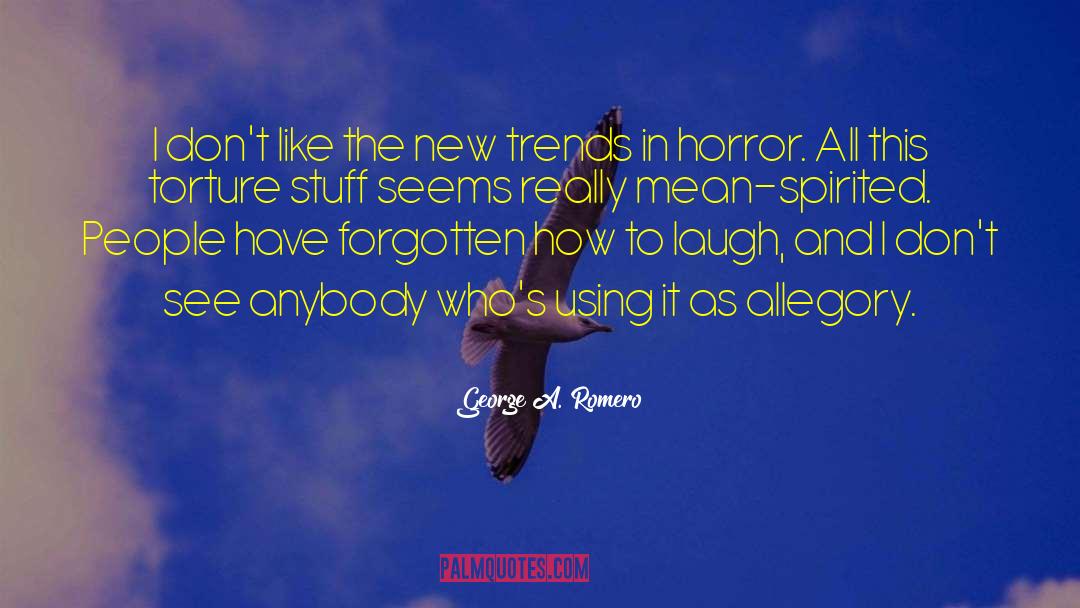 Allegory quotes by George A. Romero