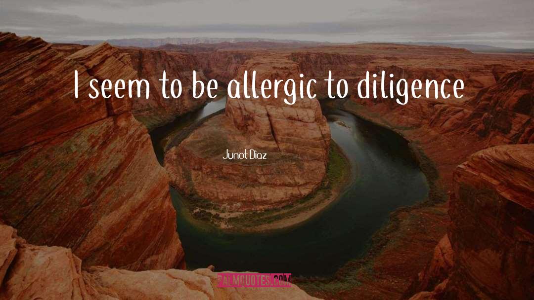 Allergic quotes by Junot Diaz