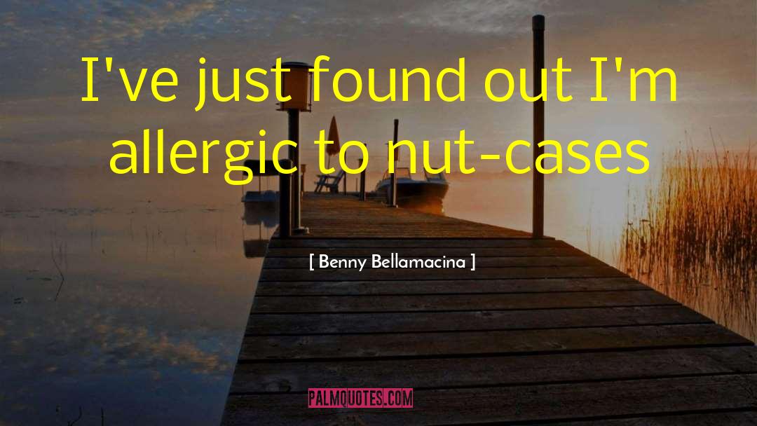 Allergic quotes by Benny Bellamacina