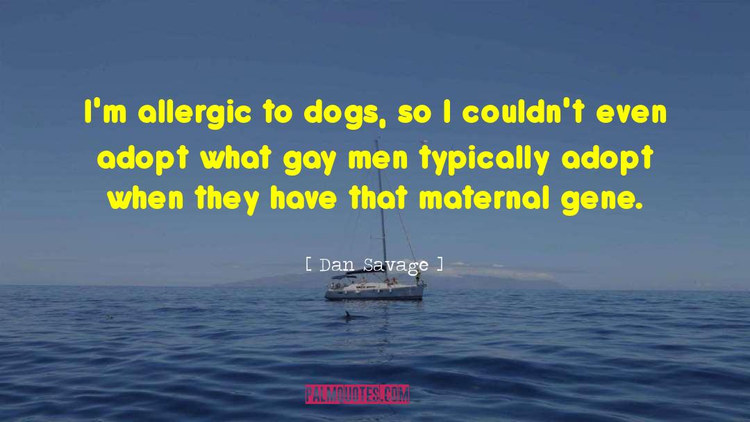 Allergic quotes by Dan Savage