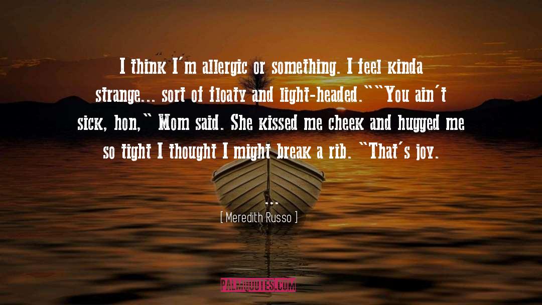 Allergic quotes by Meredith Russo