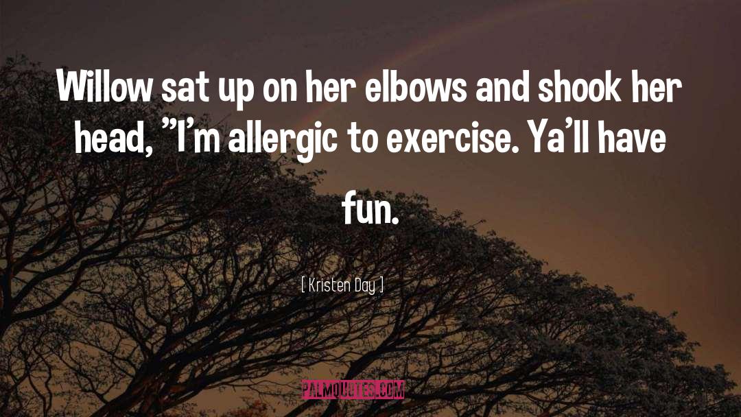 Allergic quotes by Kristen Day