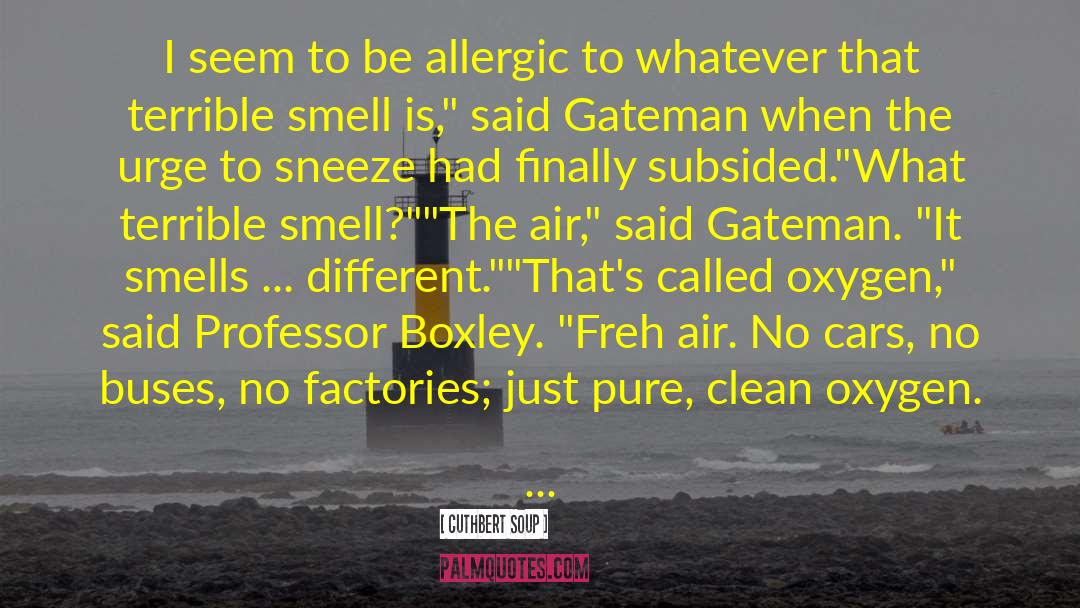 Allergic quotes by Cuthbert Soup