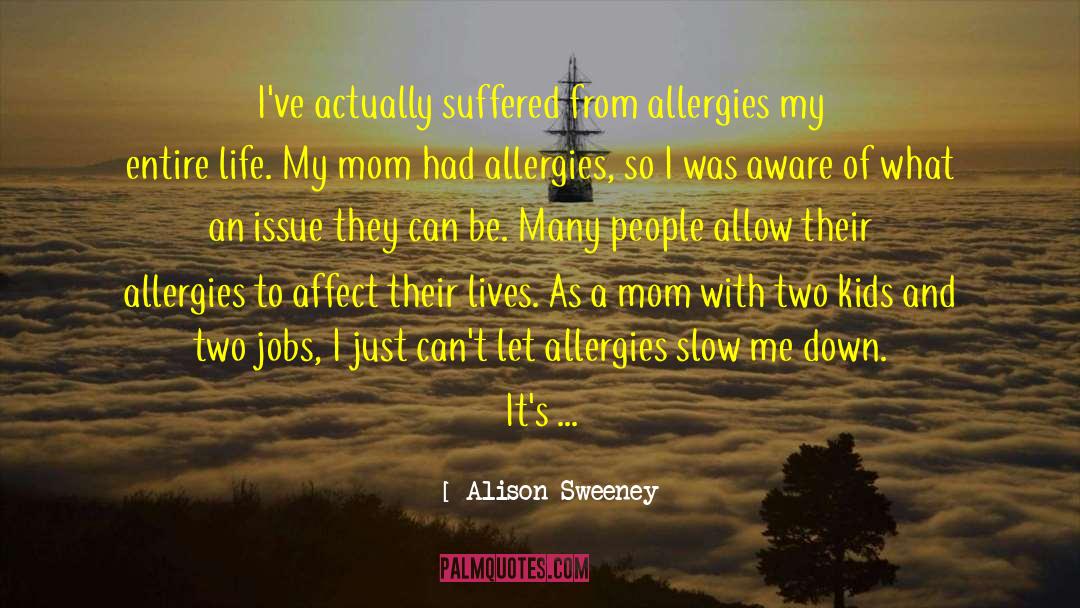 Allergies quotes by Alison Sweeney