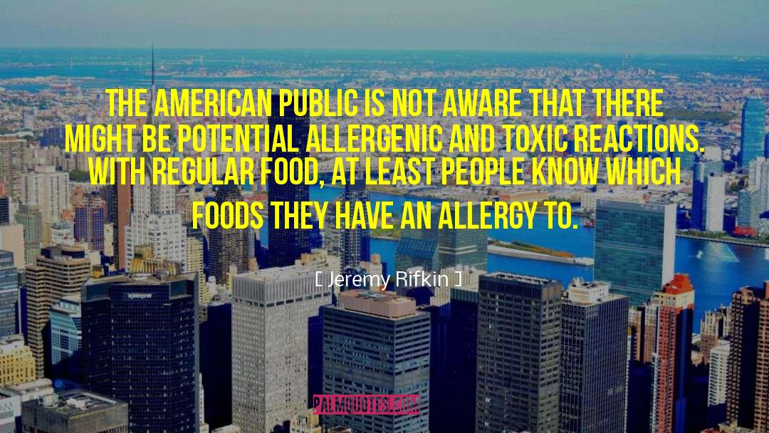 Allergies quotes by Jeremy Rifkin