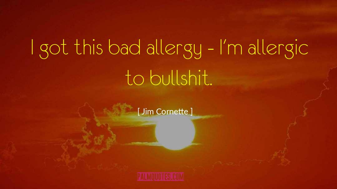 Allergy quotes by Jim Cornette