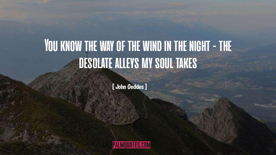 Alleys quotes by John Geddes