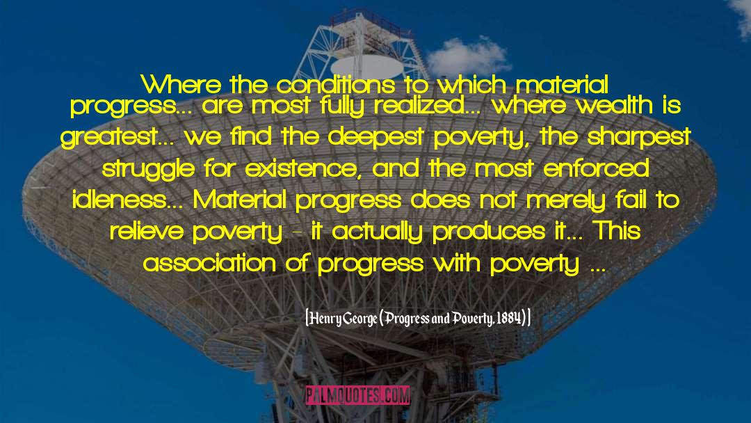 Alliance For Progress quotes by Henry George (Progress And Poverty, 1884)