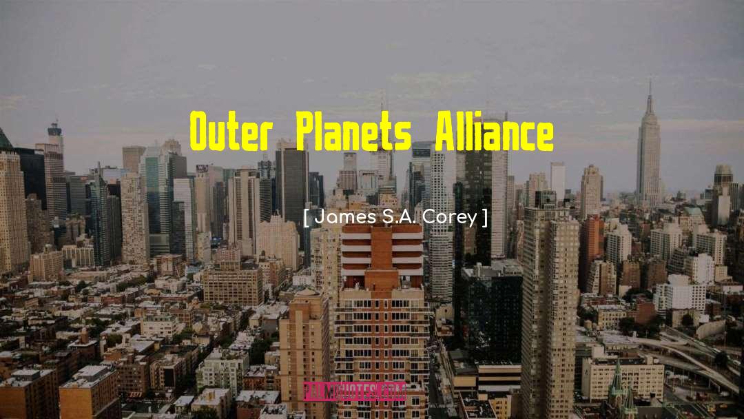 Alliance quotes by James S.A. Corey