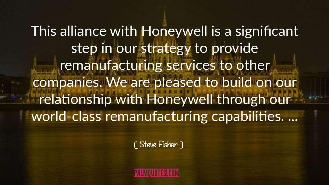 Alliances quotes by Steve Fisher