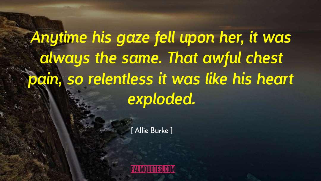Allie quotes by Allie Burke