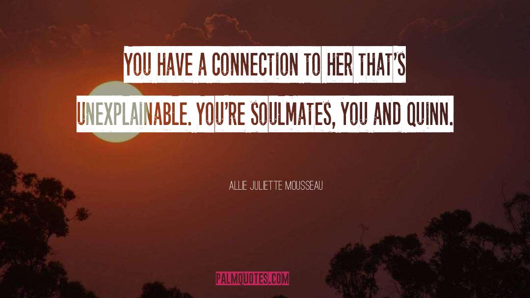 Allie quotes by Allie Juliette Mousseau