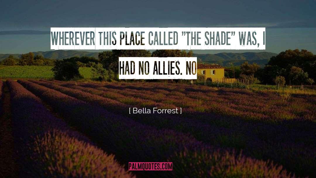 Allies quotes by Bella Forrest