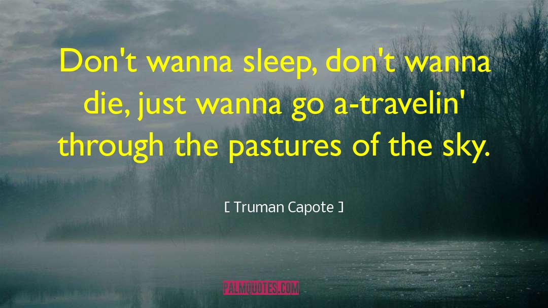 Alligator Sky quotes by Truman Capote