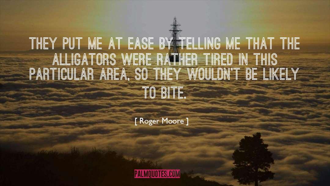 Alligators quotes by Roger Moore