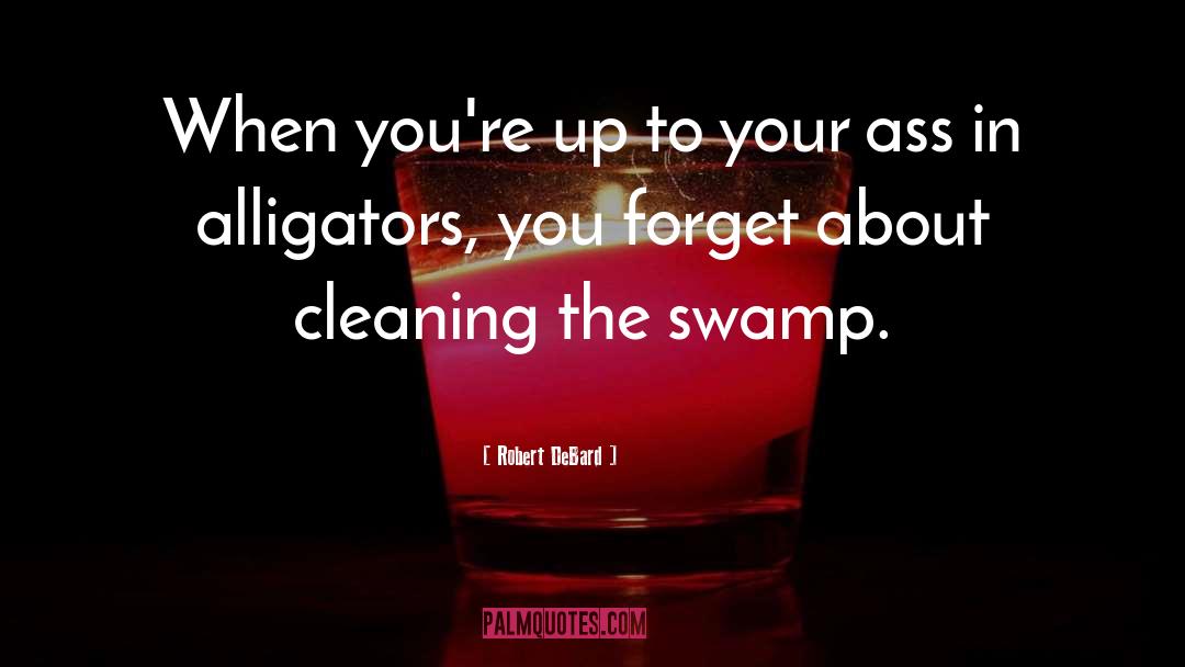 Alligators quotes by Robert DeBard