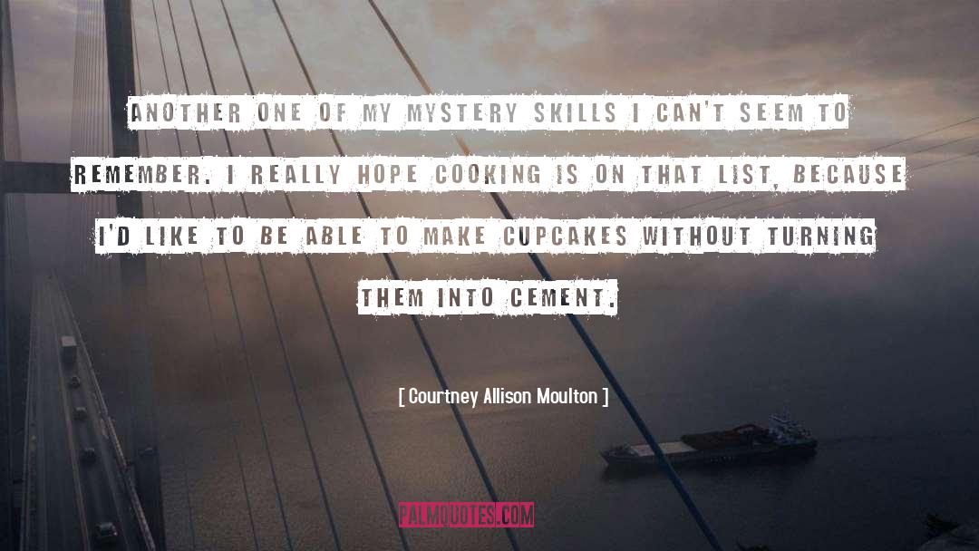 Allison quotes by Courtney Allison Moulton