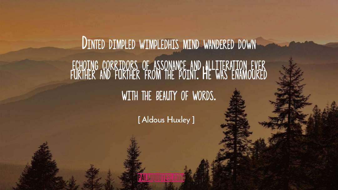 Alliteration quotes by Aldous Huxley