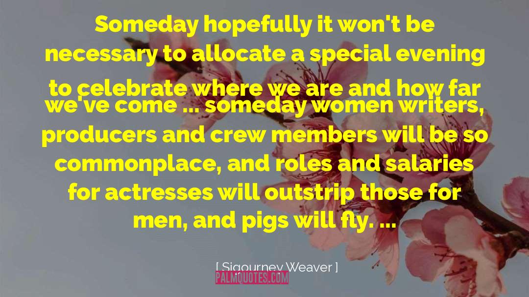 Allocate quotes by Sigourney Weaver
