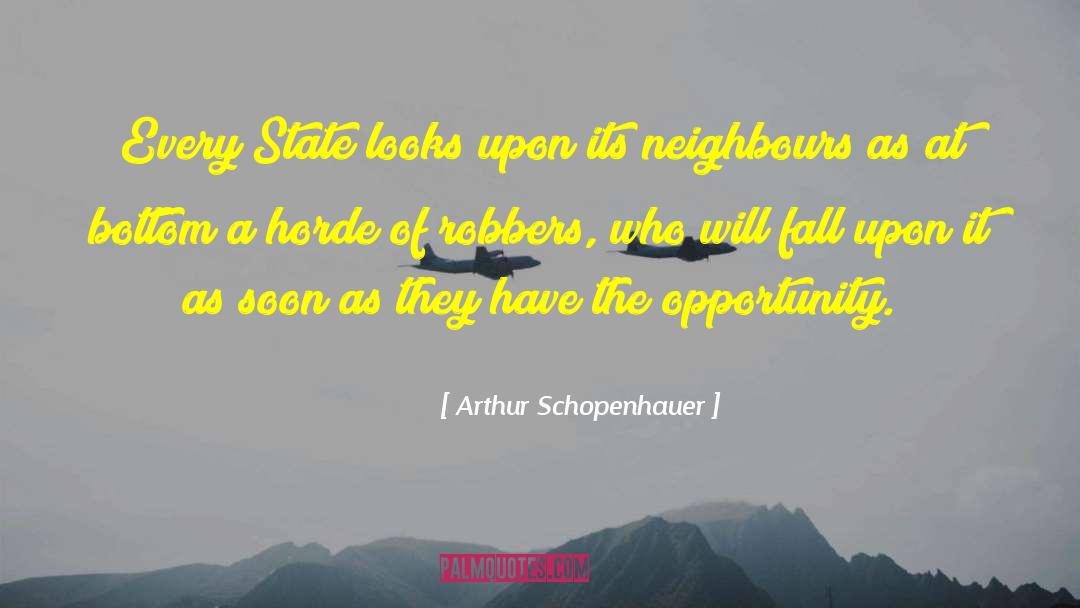 Allocates Ravenous Horde quotes by Arthur Schopenhauer