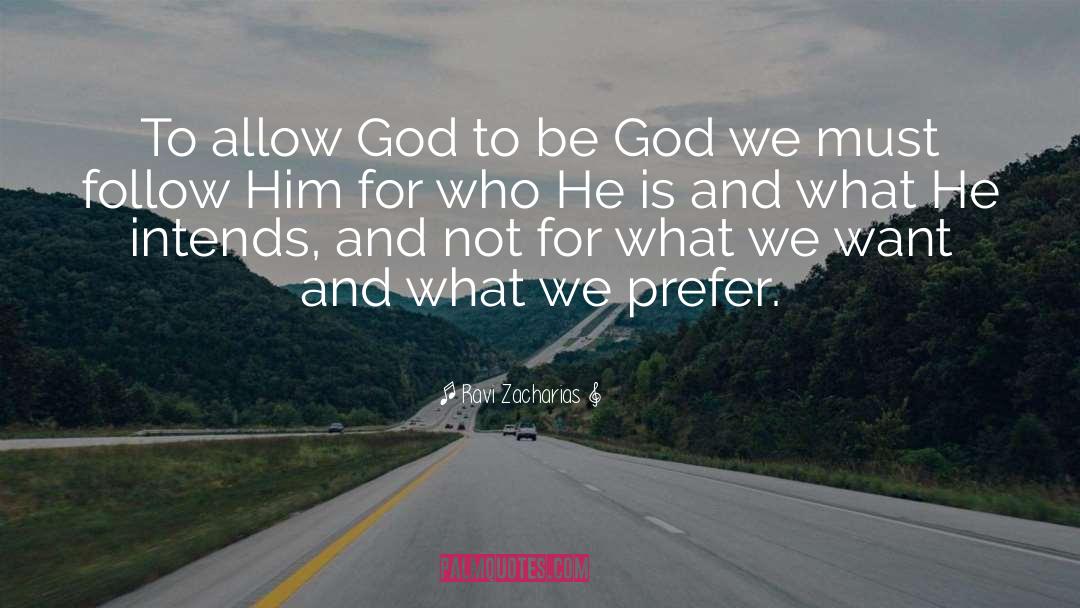 Allow God quotes by Ravi Zacharias