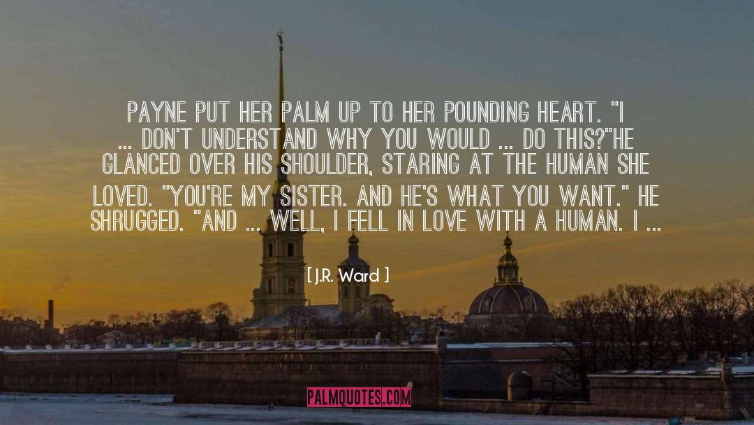 Allow Love In Your Heart quotes by J.R. Ward