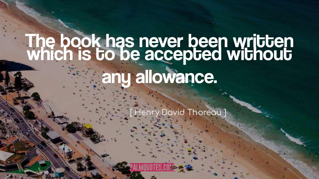 Allowance quotes by Henry David Thoreau