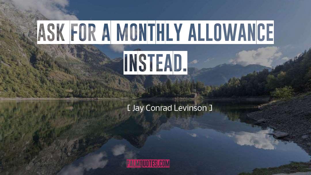 Allowance quotes by Jay Conrad Levinson