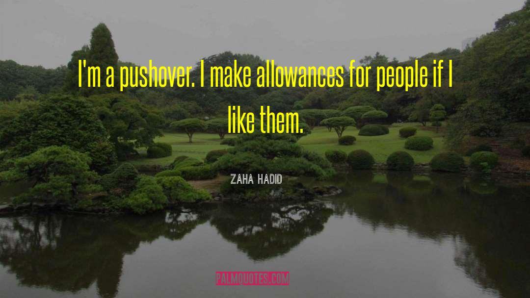 Allowances quotes by Zaha Hadid