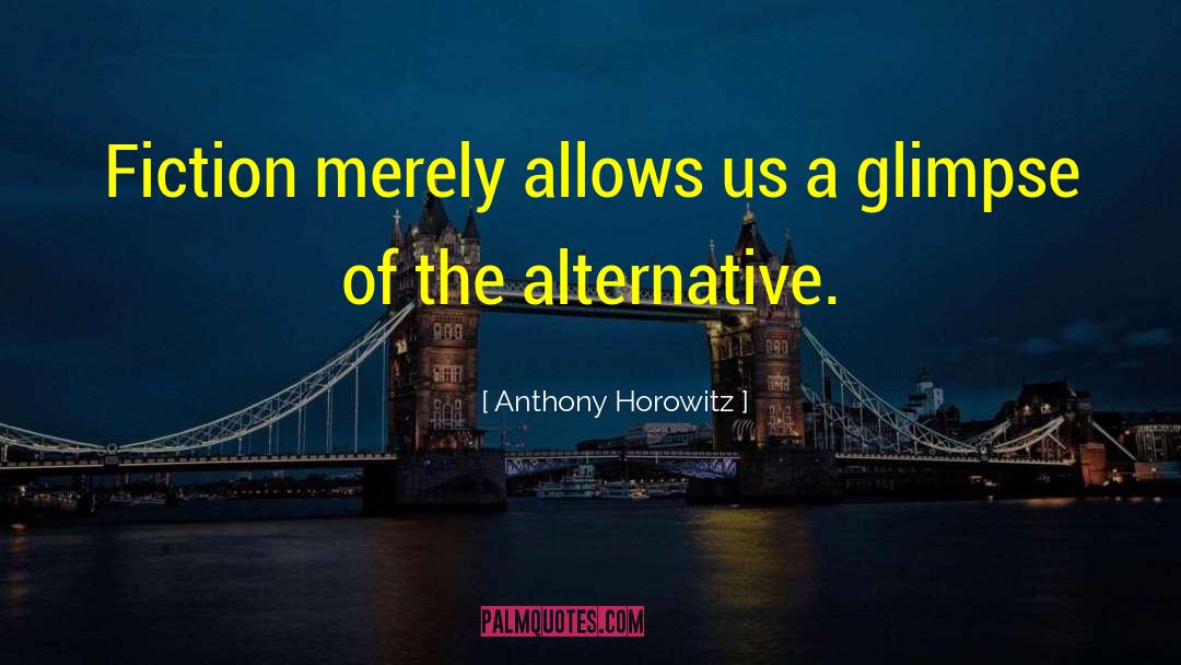 Allows Ingestion quotes by Anthony Horowitz