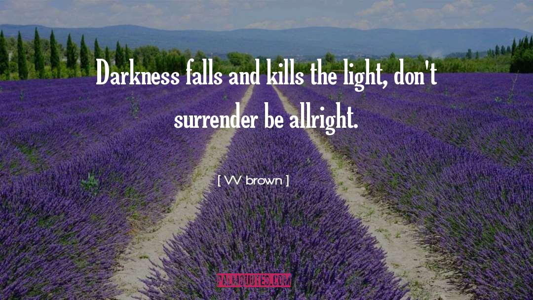 Allright quotes by VV Brown