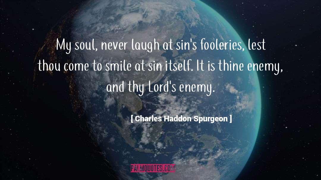 Ally And Enemy quotes by Charles Haddon Spurgeon