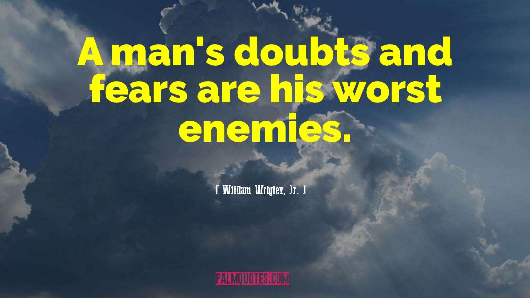 Ally And Enemy quotes by William Wrigley, Jr.