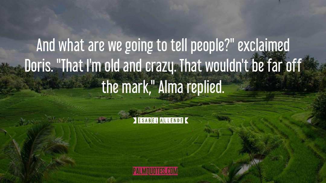 Alma quotes by Isabel Allende
