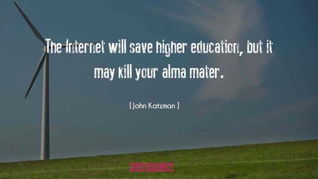 Alma quotes by John Katzman