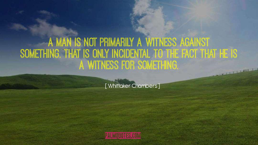 Alma Whittaker quotes by Whittaker Chambers