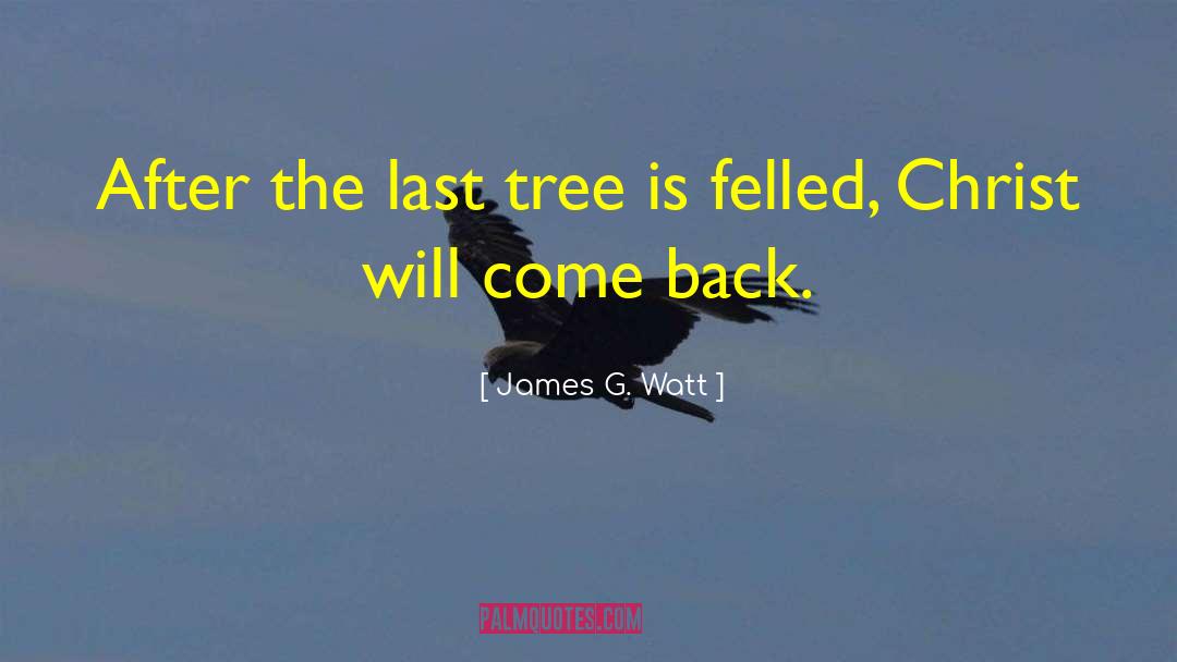 Almendros Tree quotes by James G. Watt