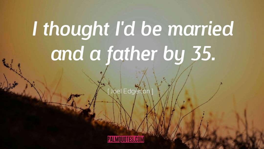 Almighty Father quotes by Joel Edgerton