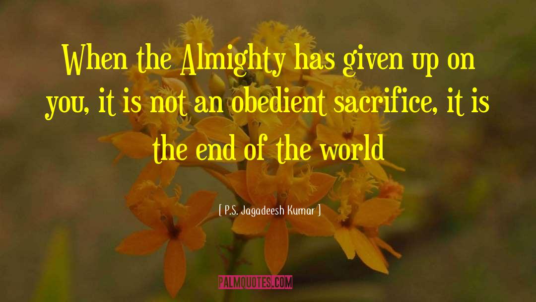 Almighty Father quotes by P.S. Jagadeesh Kumar