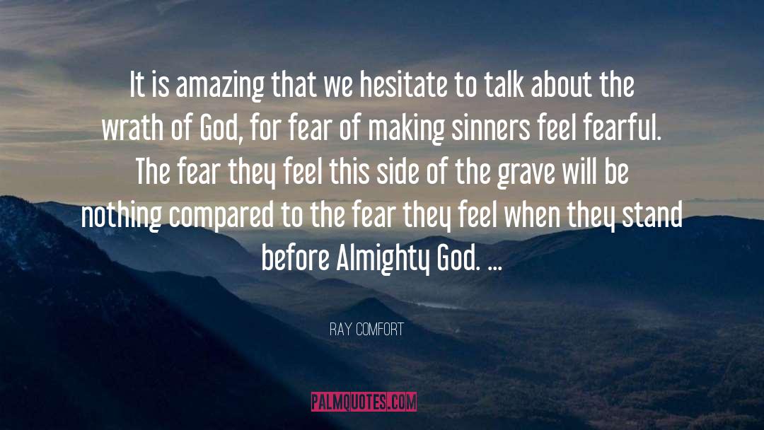 Almighty God quotes by Ray Comfort