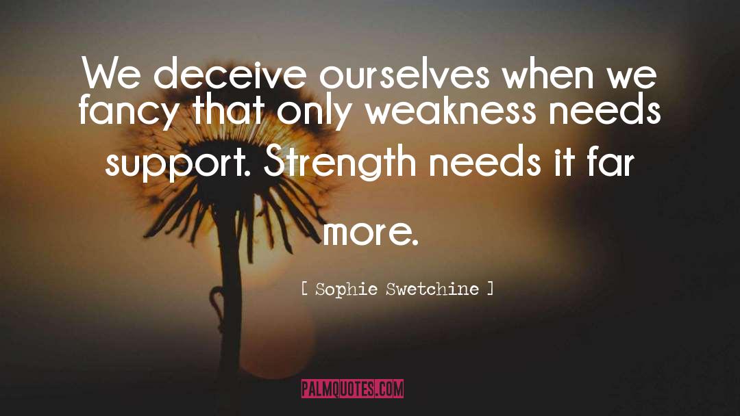 Almighty Support quotes by Sophie Swetchine