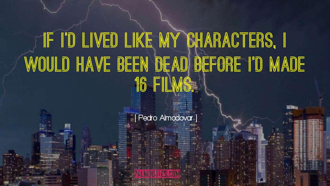 Almodovar quotes by Pedro Almodovar