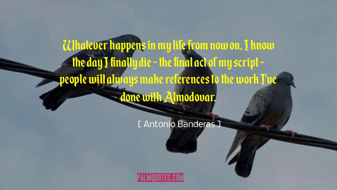 Almodovar quotes by Antonio Banderas